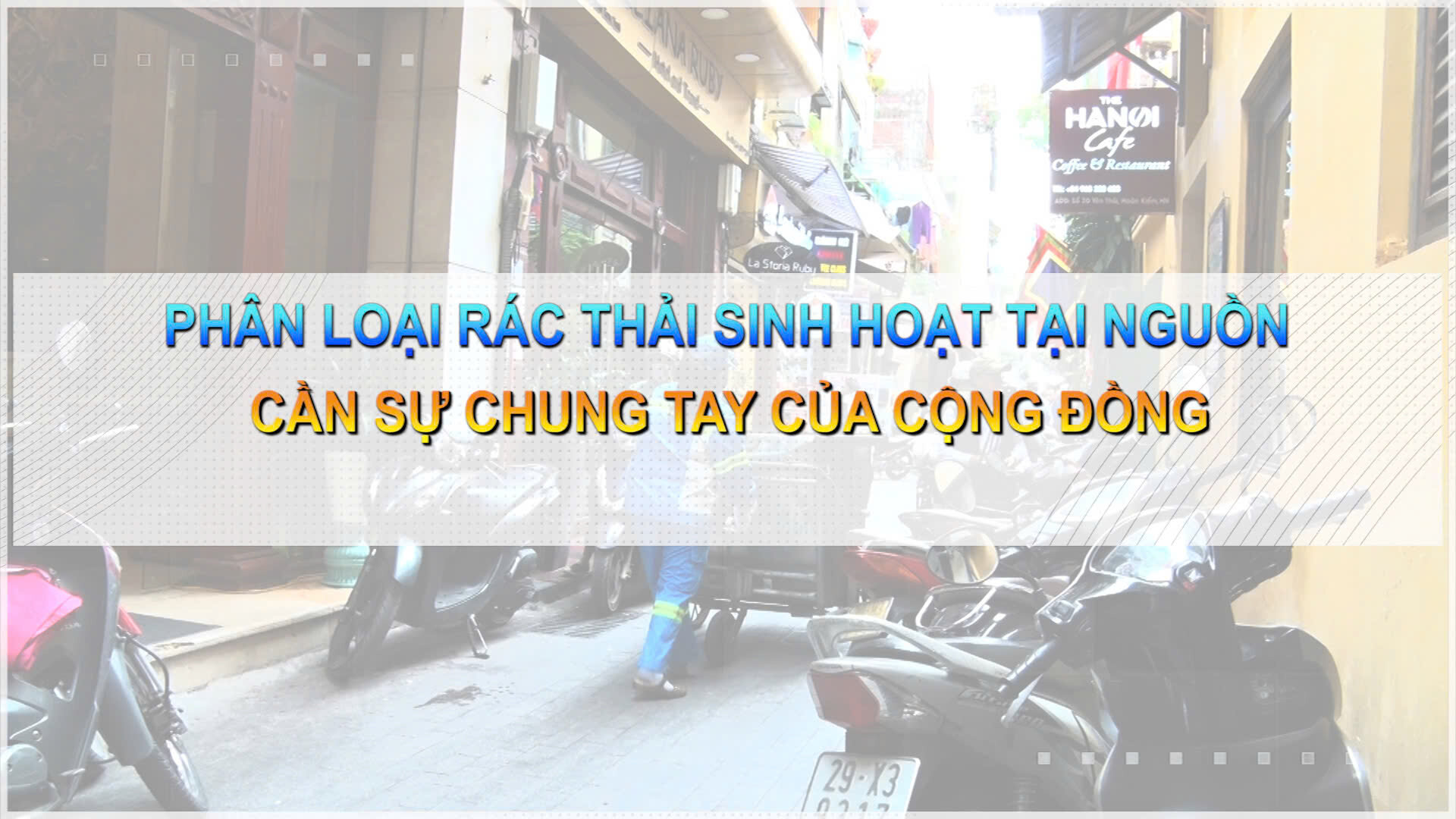 Phân loại rác thải sinh hoạt tại nguồn - Cần sự chung tay của cộng đồng